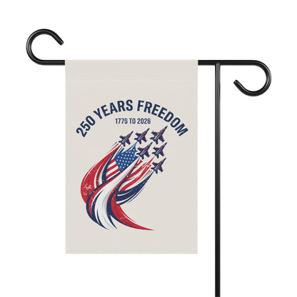 America's 250 Garden Flag |  250 Years Freedom Jets