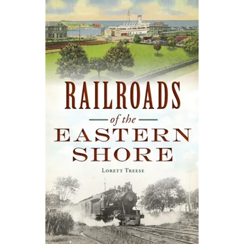 Railroads of the Eastern Shore - Hardcover