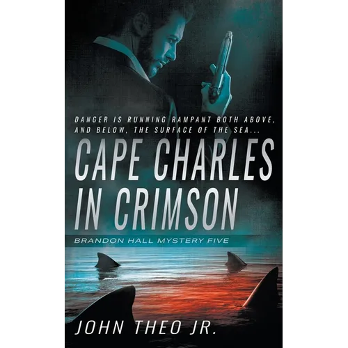 Cape Charles in Crimson: A Brandon Hall Mystery - Paperback