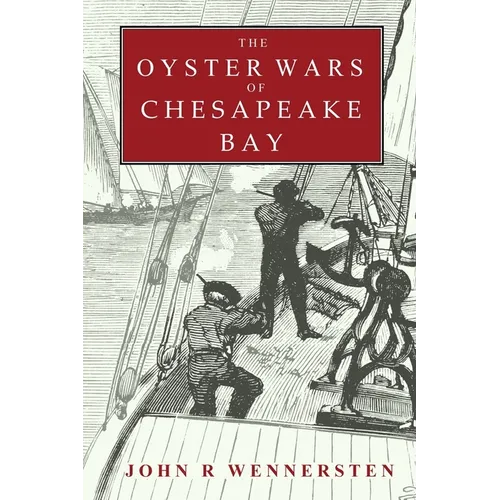 The Oyster Wars of Chesapeake Bay - Paperback