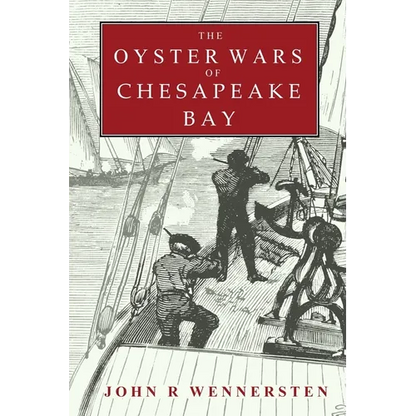 The Oyster Wars of Chesapeake Bay - Paperback