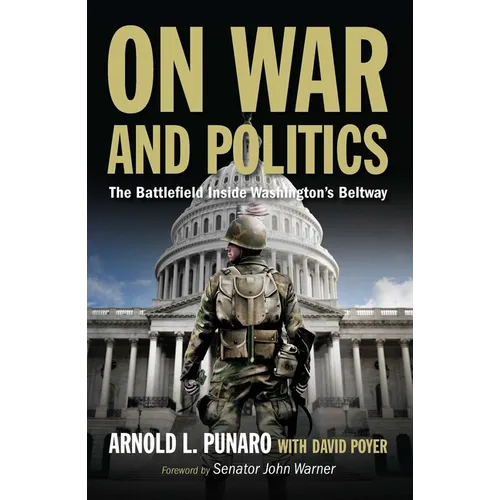 On War and Politics: The Battlefield Inside Washington's Beltway - Paperback