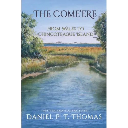 The Come'ere: From Wales to Chincoteague Island - Paperback