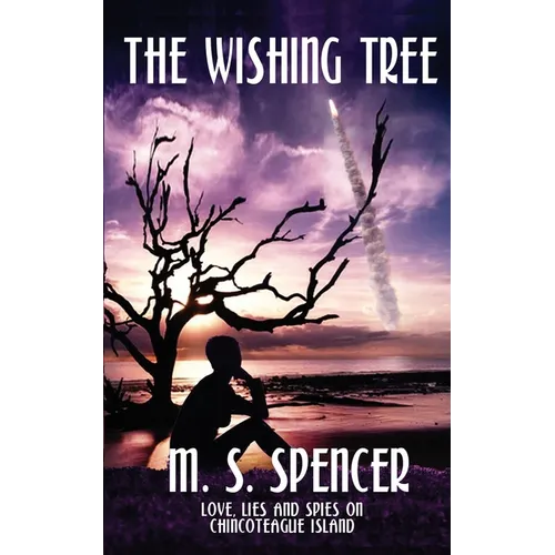 The Wishing Tree: Love, Lies, and Spies on Chincoteague Island - Paperback